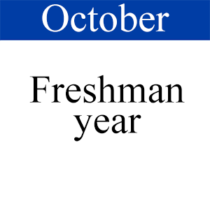 October Freshman Year